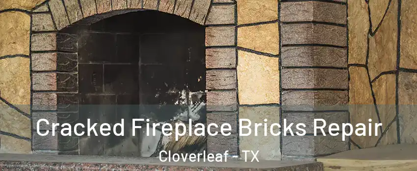  Cracked Fireplace Bricks Repair Cloverleaf - TX