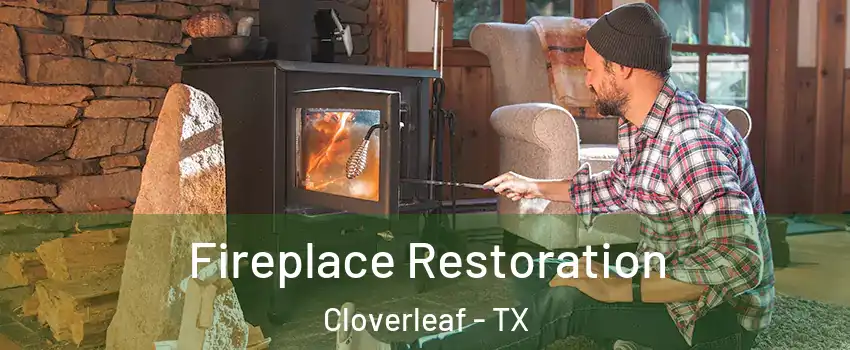  Fireplace Restoration Cloverleaf - TX