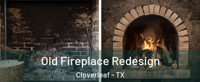  Old Fireplace Redesign Cloverleaf - TX