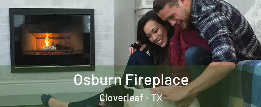  Osburn Fireplace Cloverleaf - TX