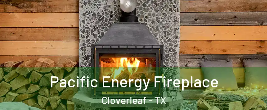  Pacific Energy Fireplace Cloverleaf - TX