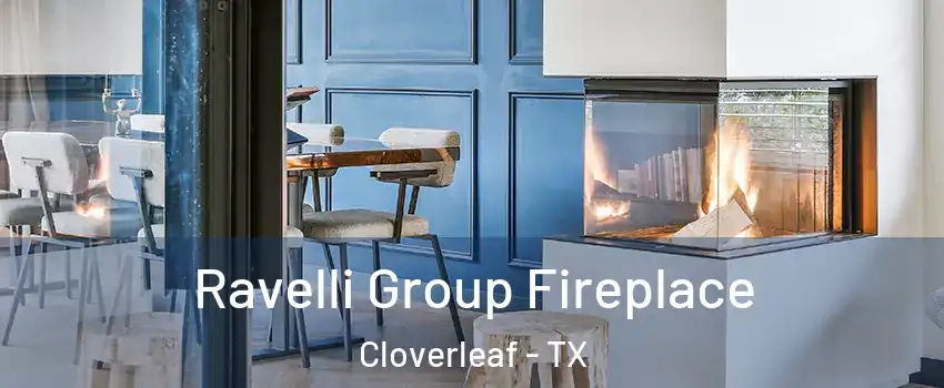  Ravelli Group Fireplace Cloverleaf - TX