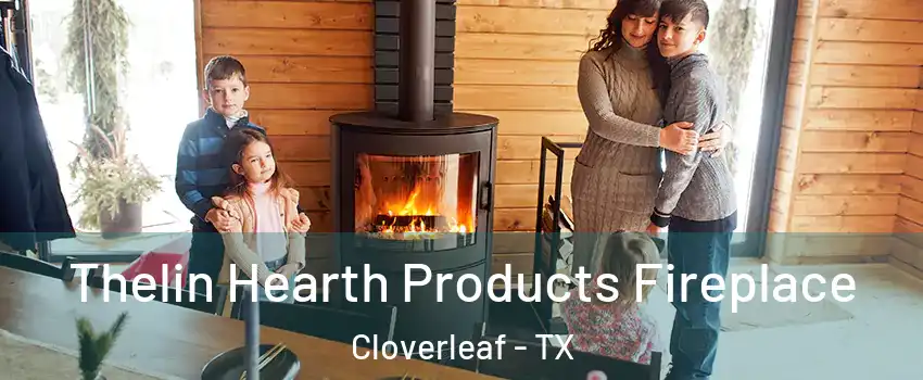  Thelin Hearth Products Fireplace Cloverleaf - TX