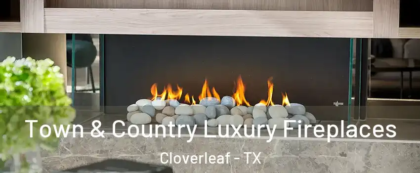  Town & Country Luxury Fireplaces Cloverleaf - TX